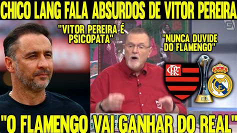 Loucura Chico Lang Crava Flamengo Campe O Mundial E Chama Vitor P De