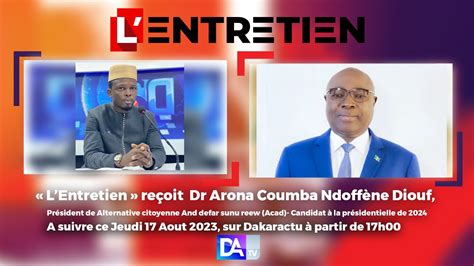 Direct Dr Arona Coumba Ndoff Ne Diouf Candidat La Pr Sidentielle