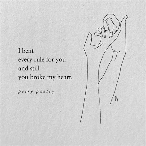 You Broke My Heart But I Still Love You Poems