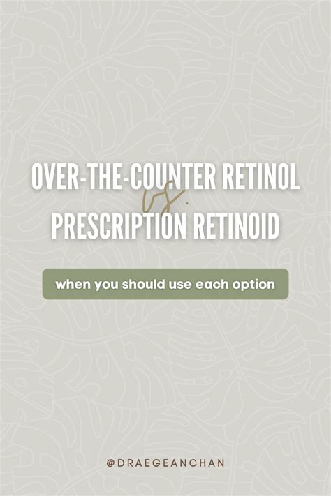 Otc Retinol Or Prescription Retinoid Which Do I Use Retinoid Retinol Prescription