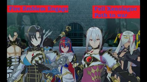 Switch Fire Emblem Engage Dlc 3 Fell Xenologue Chapter 3 Path To War Youtube