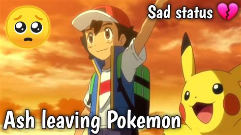 Ash Leaving Pokemon Sad Status YouTube