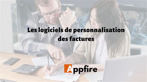 Top 5 Des Logiciels De Personnalisation Des Factures Appfire