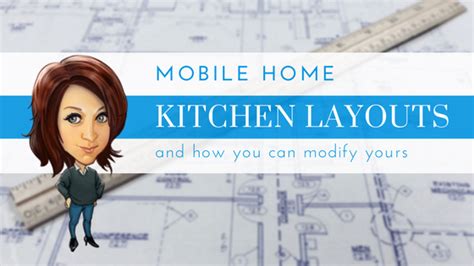 Mobile Home Kitchen Remodel Ideas and Layouts