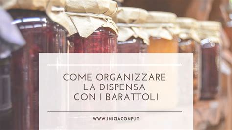 Come Organizzare La Dispensa Con I Barattoli