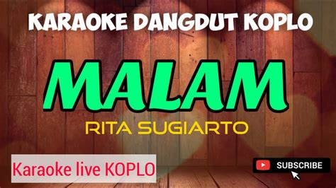 Malam Rita Sugiarto Karaoke Nada Wanita Versi Koplo Youtube