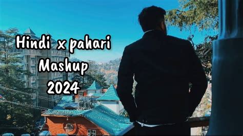 Hindi X Pahari Mashup 2024 L Sahil Retola L Lucky Rettolaa L Romantic