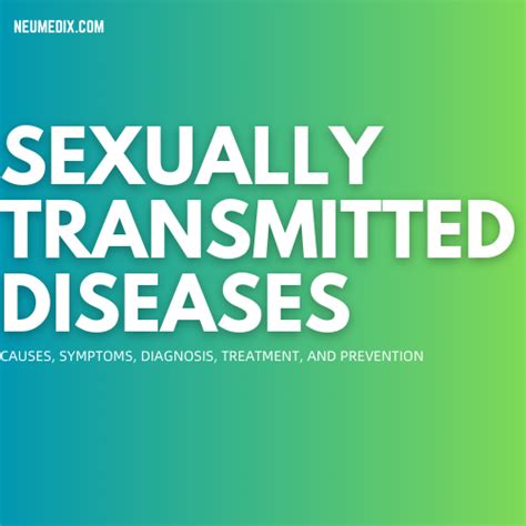 Sexually Transmitted Diseases Stds Causes Symptoms Diagnosis