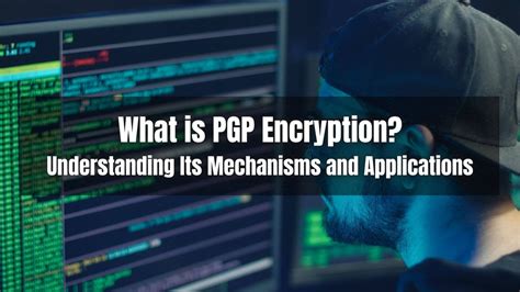 What Is Pgp Encryption A Comprehensive Guide Reliabills