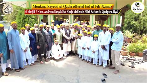 Moulana Sayeed Ul Qadri Offered Eid Ul Fitr Prayer At Masjid E Noor