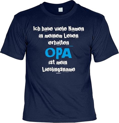 T Shirt Ich Habe Viele Namen Opa Ist Mein Lieblingsname Cooles