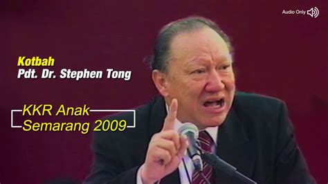 KKR Anak Semarang 2009 Pdt Dr Stephen Tong YouTube