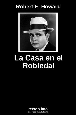 Libro Gratis La Casa En El Robledal Robert E Howard Textos Info