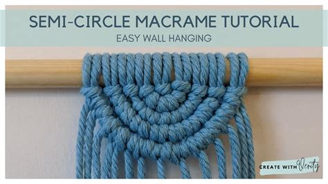 Create Macrame Semi Circle Semi Lunar Tutorial Small Easy Wall