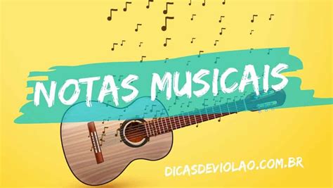 Notas musicais no violão: aqui tem dicas pra você