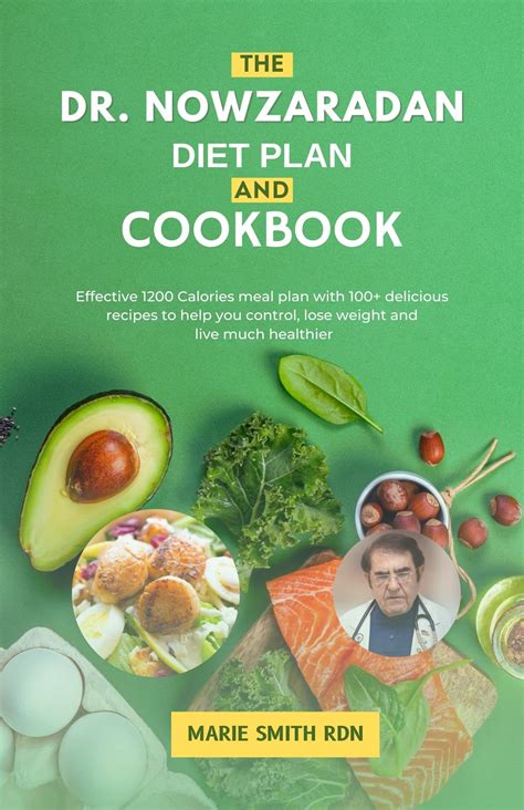 The Dr Nowzaradan Diet Plan And Cookbook Effective 1200 Calories Meal Plan With 100 Delicious