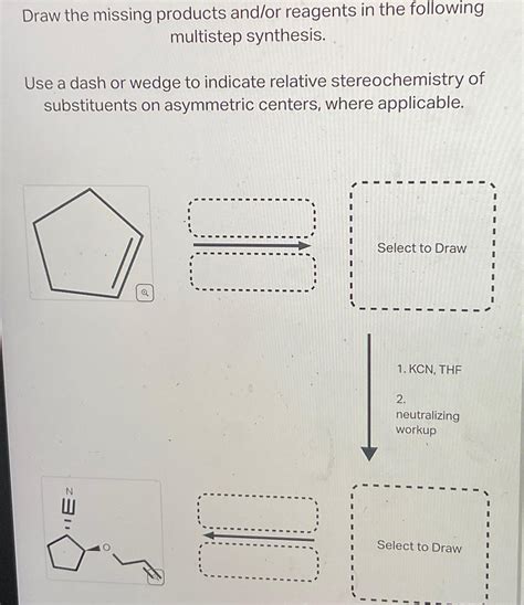 Solved Draw The Missing Products And Or Reagents In The Chegg