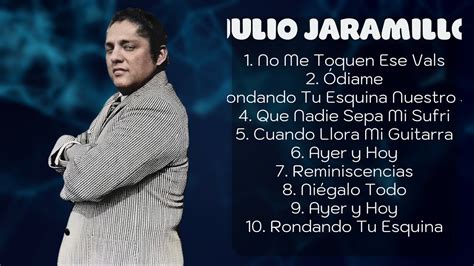 Julio Jaramillo Greatest Hits Full Album Best Old Songs All Of