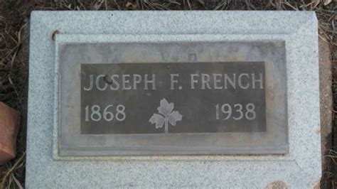 Josiah Franklin Joseph” French 1868 1938 Find A Grave Memorial