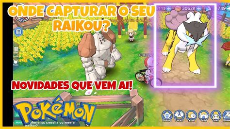 Onde Capturar Seu Raikou Lend Rio E Novidades No Game V Em A