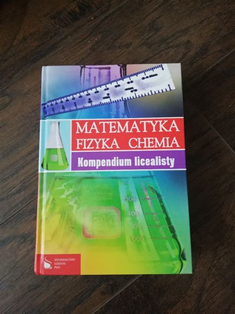 Kompendium Licealisty Matematyka Fizyka Chemia Pruszcz Gda Ski Kup