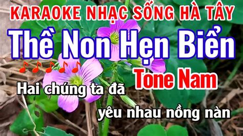 Karaoke Thề Non Hẹn Biển Tone Nam Karaoke Nhạc Sống Hà Tây Cực Bốc