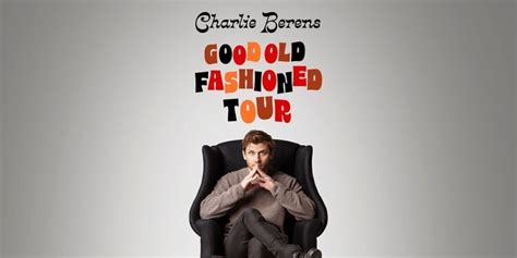 Charlie Berens Good Old Fashioned Tour Presented By The Rozsa