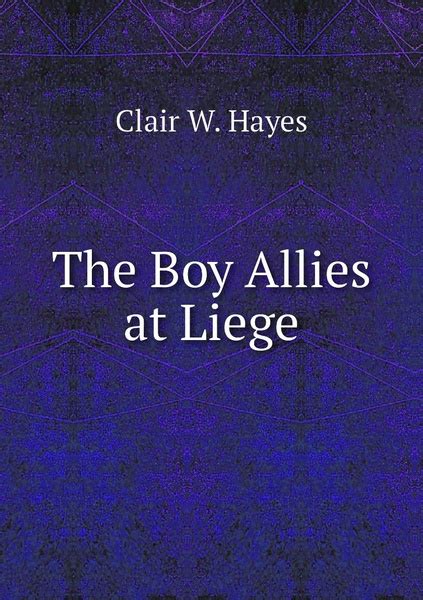 The Boy Allies at Liege купить с доставкой по выгодным ценам в