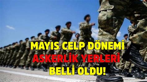 Askerlik yerleri açıklandı Mayıs celp dönemi er sınıflandırma