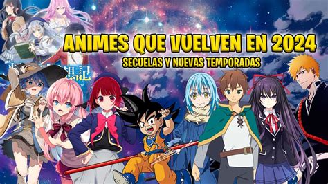 Animes Que Vuelven En Secuelas Nuevas Temporadas Estrenos