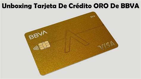 UNBOXING Tarjeta De Crédito Oro BBVA Así Puedes Activarla Ver Tu