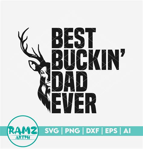 Hunting Svg File Best Buckin Dad Ever Hunting Svg Deer Etsy