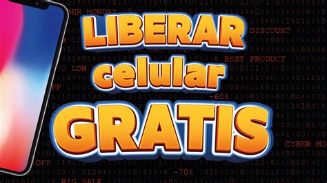 Como Liberar Cualquier Celular Gratis Por Imei Para Cualquier Compa Ia