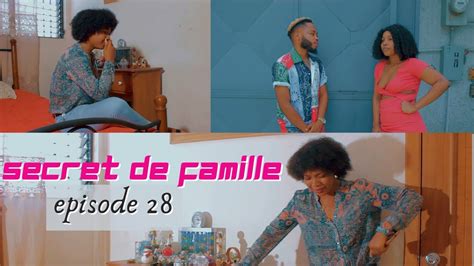 SECRET DE FAMILLE Episode 28 YouTube