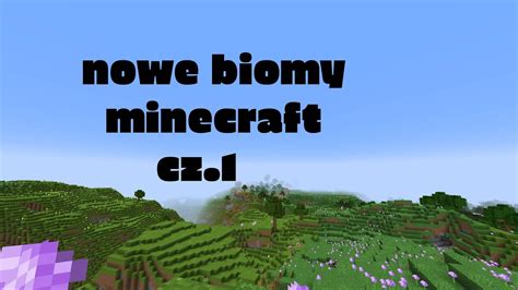 nowe biomy w minecraft 1 18 Są super YouTube