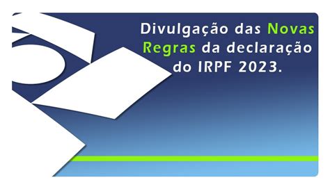 Rfb Divulga O Das Novas Regras Do Irpf Olhar Trabalhista