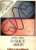 Livro O Que É Amor Coleção Primeiros Passos Betty Milan 1986