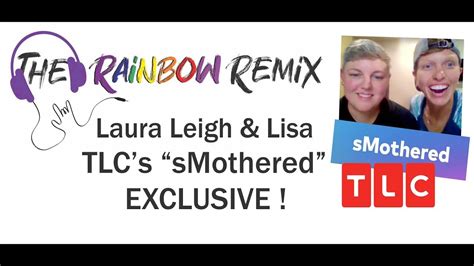 Rr Ep 147 Exclusive Tell All Tlcs Smothered Laura Leigh And Lisa