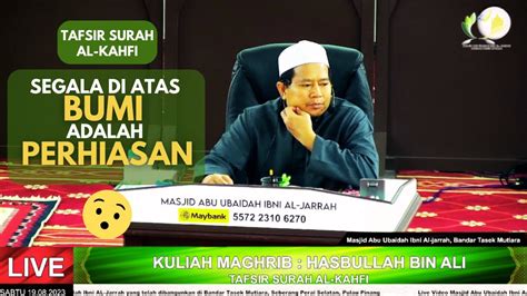 Ustaz Hasbullah Bin Ali Kuliah Maghrib Ogos Mauiaj