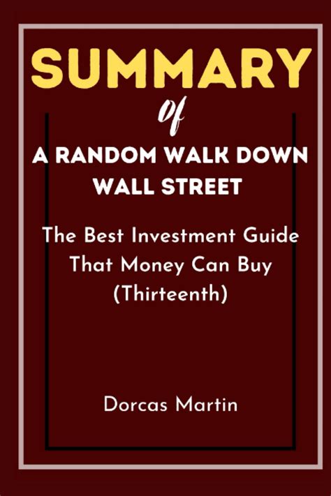 Summary Of A Random Walk Down Wall Street: The Best Investment Guide ...