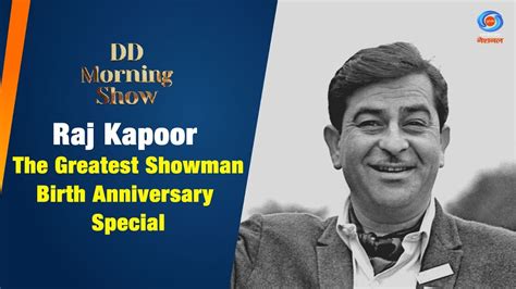 Dd Morning Show Raj Kapoor The Greatest Showman Birth Anniversary