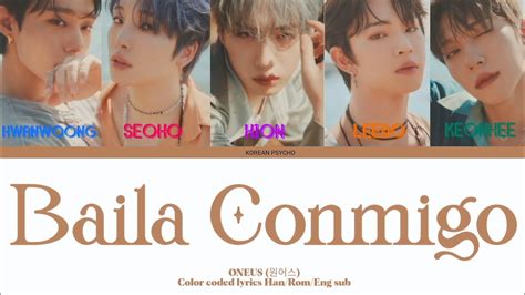 Oneus Baila Conmigo lyrics 원어스 Baila Conmigo 가사 Color Coded