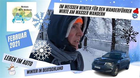 Wie Eine Deutsche Nomadin Im Auto Lebt Im Winter F R Wanderf Hrer