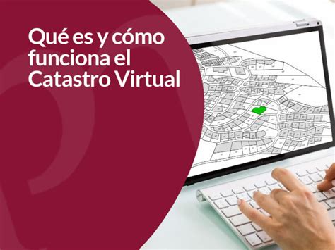 Qué es el Catastro Virtual Descubre todo lo que necesitas saber