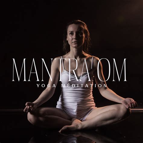 Mantra Om Yoga M Ditation Album By Ensemble De Musique Zen