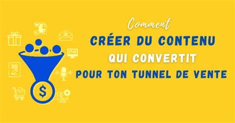 Comment Cr Er Du Contenu Pour Ton Tunnel De Vente Lesdigipreneurs