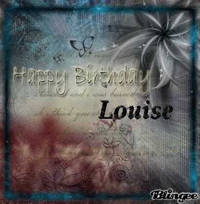 Happy Birthday Louise Picture #130932129 | Blingee.com