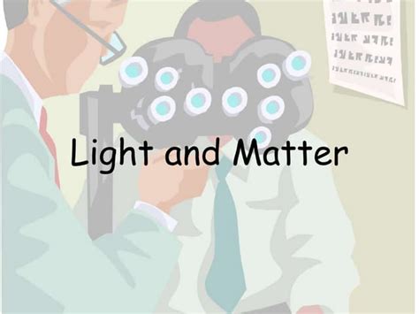 Light and matter | PPT