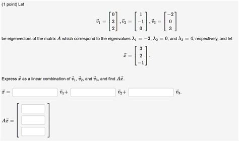 Solved Point Let La Be Eigenvectors Of The Matrix A