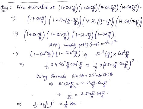 Find The Value Of 1 Cos Pi 8 1 Cos 3pi 8 1 Cos 5pi 8 1 Cos